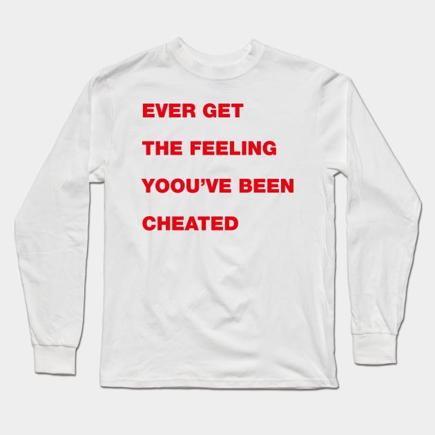 Ever get the feeling Long Sleeve T-Shirt by LabRat